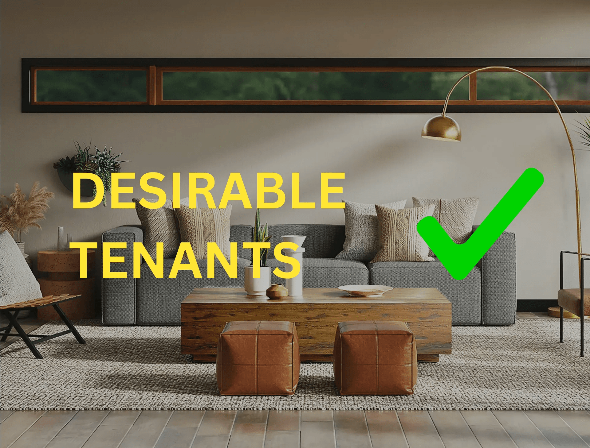 Desirable Tenants - good tenants taking care of property